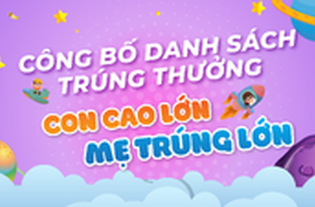 CÔNG BỐ DANH SÁCH TRÚNG THƯỞNG CHƯƠNG TRÌNH “CON CAO LỚN - MẸ TRÚNG LỚN” THÁNG 02/2026