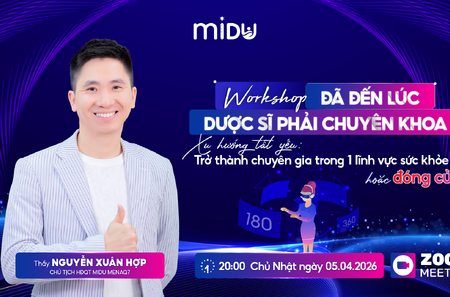WORKSHOP  "ĐÃ ĐẾN LÚC DƯỢC SĨ PHẢI CHUYÊN KHOA": XU HƯỚNG KINH DOANH NHÀ THUỐC BỀN VỮNG 2026