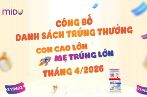 Công bố danh sách trúng thưởng chương trình "Con cao lớn - Mẹ trúng lớn" tháng 4/2026