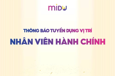 THÔNG BÁO TUYỂN DỤNG VỊ TRÍ NHÂN VIÊN HÀNH CHÍNH TẠI MIDU MENAQ7