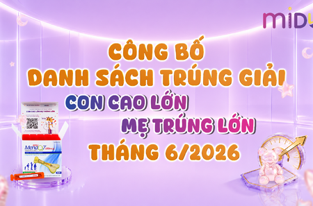 Lộ diện những “gương mặt vàng” trúng thưởng Con cao lớn - Mẹ trúng lớn tháng 6/2026