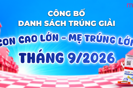 Danh sách trúng giải Con cao lớn - Mẹ trúng lớn tháng 9/2026